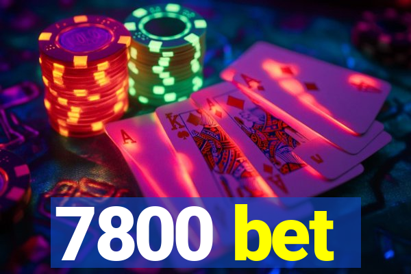 7800 bet